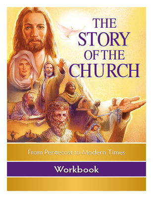 The Story of the Church Workbook: From Pentecost to Modern Times - Campbell, Phillip
