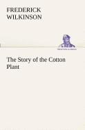 The Story of the Cotton Plant