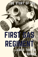 The Story of the First Gas Regiment