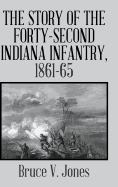 The Story of the Forty-Second Indiana Infantry, 1861-65.