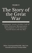 The Story of the Great War, Volume IV (of VIII): Champagne, Artois, Grodno; Fall of Nish; Caucasus; Mesopotamia; Development of Air Strategy; United States and the War