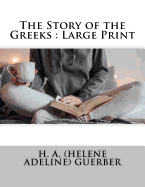 The Story of the Greeks: Large Print