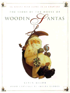 The Story of the House of Wooden Santas