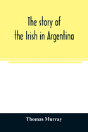 The story of the Irish in Argentina