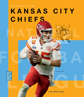 The Story of the Kansas City Chiefs - Whiting, Jim