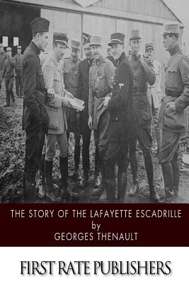 The Story of the Lafayette Escadrille - Thenault, Georges