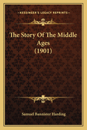 The Story of the Middle Ages (1901)