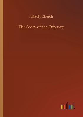 The Story of the Odyssey - Church, Alfred J