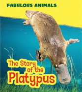 The Story of the Platypus