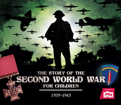 The Story of the Second World War For Children: 1939-1945 - Chrisp, Peter