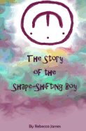 The Story of the Shape Shifting Boy