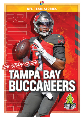 The Story of the Tampa Bay Buccaneers - Whiting, Jim