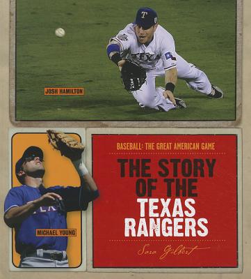 The Story of the Texas Rangers - Gilbert, Sara, Ms.