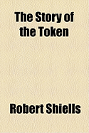 The Story of the Token