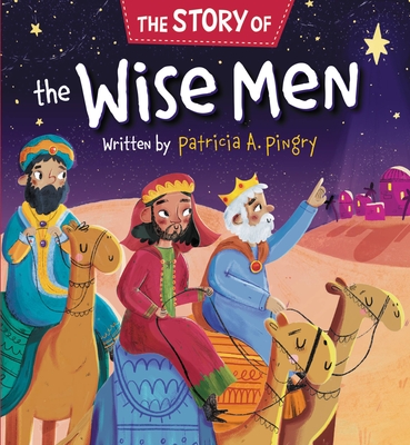 The Story of the Wise Men - Pingry, Patricia A