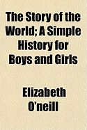 The Story of the World; A Simple History for Boys and Girls