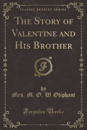 The Story of Valentine and His Brother (Classic Reprint)