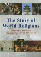 The Story of World Religions: Hinduism, Buddhism, Religions of China and Japan, Judaism, Christianity, Islam - Hattstein, Markus