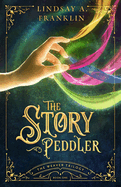 The Story Peddler (Book One)