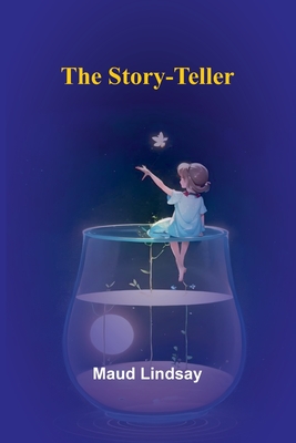 The Story-teller - Lindsay, Maud