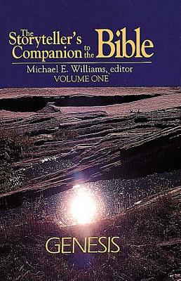 The Storyteller's Companion to the Bible Volume 1 Genesis - Holbert, John C, and Williams, Michael E
