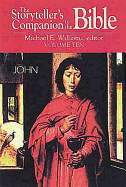 The Storyteller's Companion to the Bible Volume 10 John