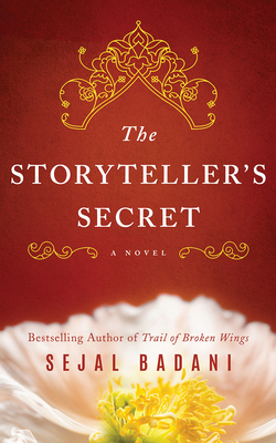 The Storyteller's Secret - Badani, Sejal, and Scott, Siiri (Read by)