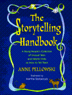 The Storytelling Handbook: A Young People's Collection of Unusual Tales and Helpful Hints on How to Tell Them