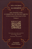 The Straight Path: A Commentary on the Holy Qur'an: Volume II