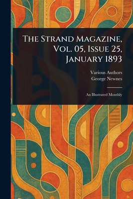 The Strand Magazine, Vol. 05, Issue 25, January 1893 - Various, and Newnes, George