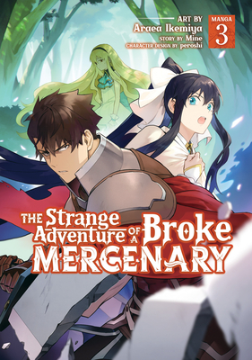 The Strange Adventure of a Broke Mercenary (Manga) Vol. 3 - Mine, and Peroshi (Contributions by)