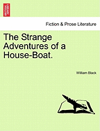 The Strange Adventures of a House-Boat.