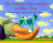 The Strange Adventures of Blue Dog - Van Leeuwen, Jean