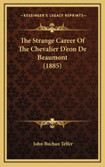 The Strange Career of the Chevalier D'Eon de Beaumont (1885)
