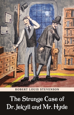 The Strange Case of Dr. Jekyll and Mr. Hyde - Stevenson, Robert Louis