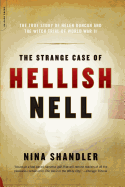 The Strange Case of Hellish Nell: The Story of Helen Duncan and the Witch Trial of World War II