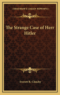 The Strange Case of Herr Hitler