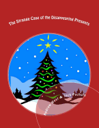 The Strange Case of the Disappearing Presents: A Christmas Mystery Party for Kids 10-13 Years Old
