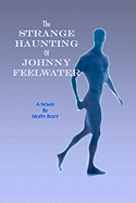 The Strange Haunting of Johnny Feelwater