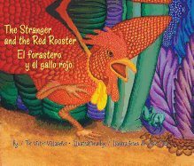 The Stranger and the Red Rooster/El Forastero Y El Gallo Rojo