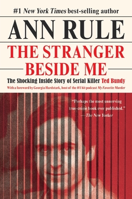 The Stranger Beside Me - Rule, Ann, and Hardstark, Georgia (Foreword by)