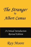 The Stranger by Albert Camus a Critical Introduction (Revised Edition)
