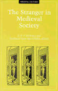The Stranger in Medieval Society: Volume 12