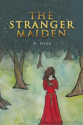 The Stranger Maiden - Diaz, B