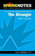 The Stranger (SparkNotes Literature Guide) - Camus, Albert, and SparkNotes