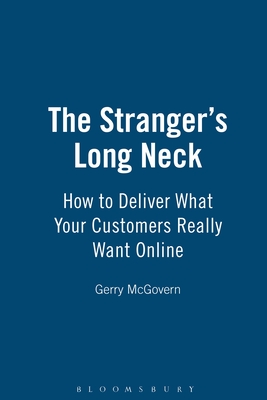 The Stranger's Long Neck: How to Deliver What Your Customers Really Want Online - McGovern, Gerry