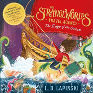 The Strangeworlds Travel Agency: The Edge of the Ocean: Book 2