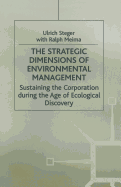 The Strategic Dimensions of Environmental Management: Sustaining the Corporation During the Age of Ecological Discovery