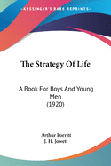 The Strategy Of Life: A Book For Boys And Young Men (1920)