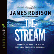 The Stream: Refreshing Hearts and Minds, Renewing Freedom's Blessing